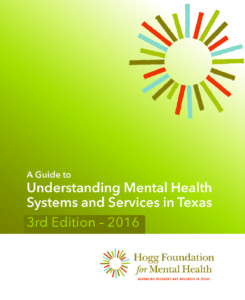 Hogg Foundation 2016 - Understanding Mental Health Systems in Texas 1